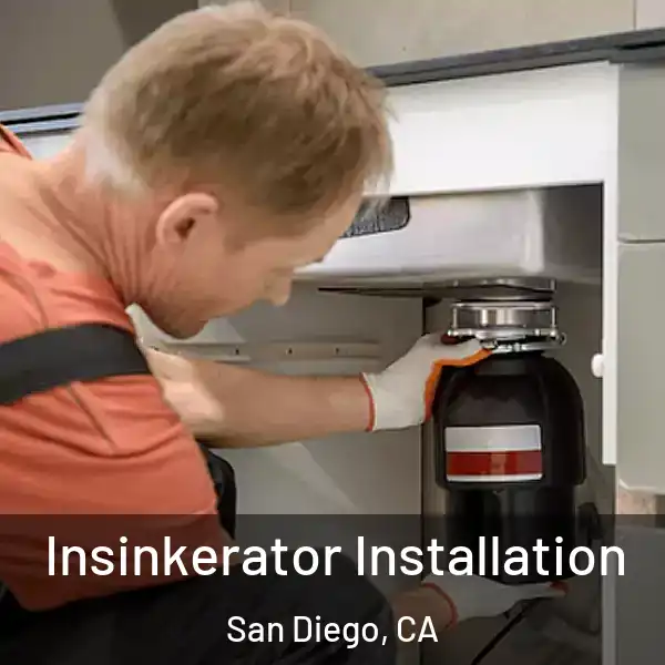  Insinkerator Installation San Diego, CA