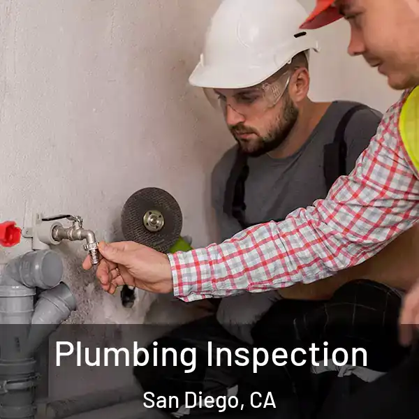  Plumbing Inspection San Diego, CA