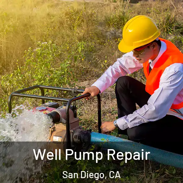  Well Pump Repair San Diego, CA